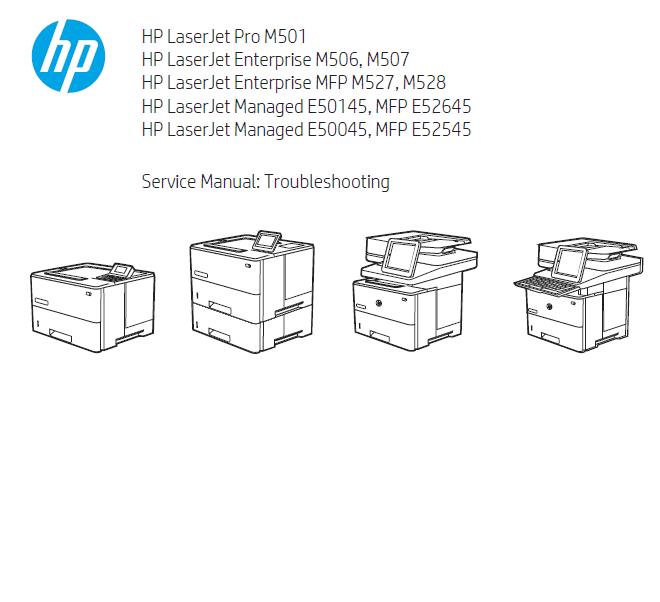 HP LaserJet Pro M501/Enterprise M506/M507/MFP M527/MFP M528/Managed E50045/MFP E52545/E50145/MFP E52645 Service Manual