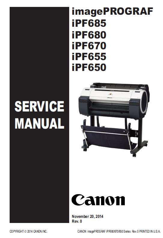 Canon imagePROGRAF iPF650/iPF655/iPF670/iPF680/iPF685 Service Manual