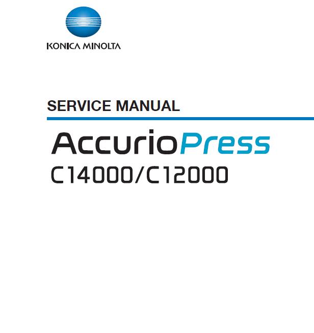 Konica Minolta AccurioPress C12000/C14000 Service Manual