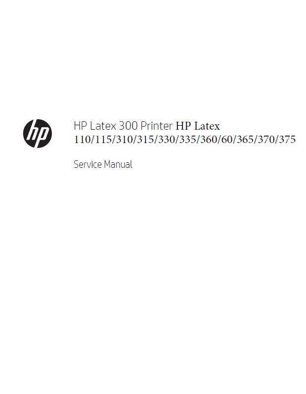 HP Latex 110/115/310/315/330/335/360/60/365/370/375 Service Manual