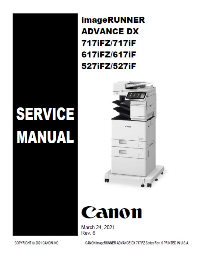 Canon imageRUNNER ADVANCE DX 527iFZ/527iF/617iFZ/617iF/717iFZ/717iF Service Manual