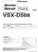 Pioneer VSX-D498/VSX-D508 Service Manual